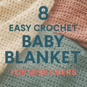 Easy Crochet Baby Blanket For Beginners