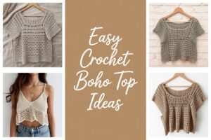10 Easy Crochet Boho Top Ideas