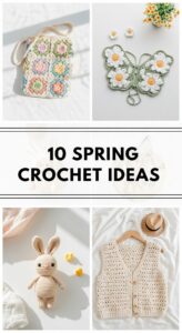 10 Spring Crochet Ideas