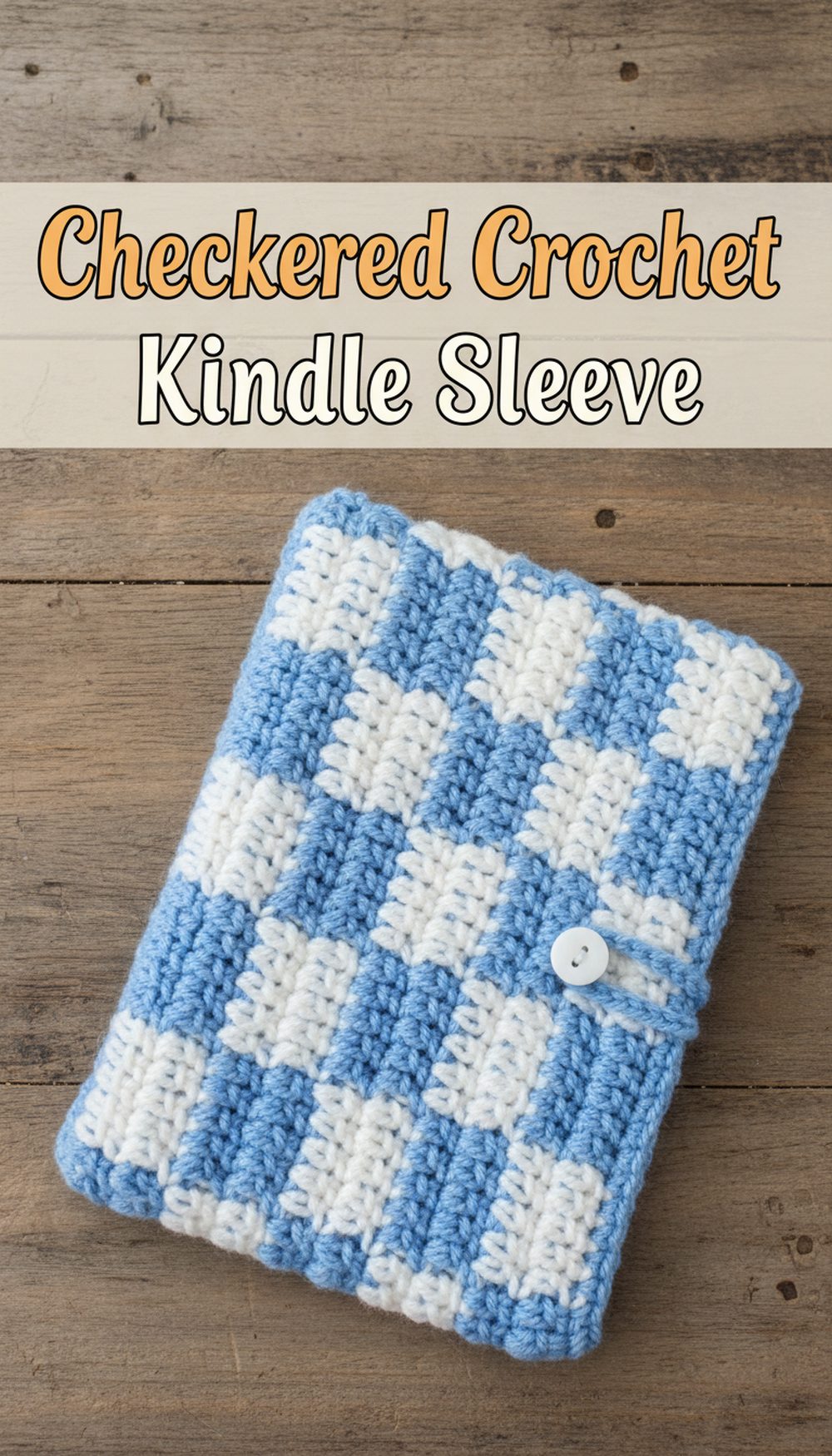 Checkered Crochet Kindle Sleeve