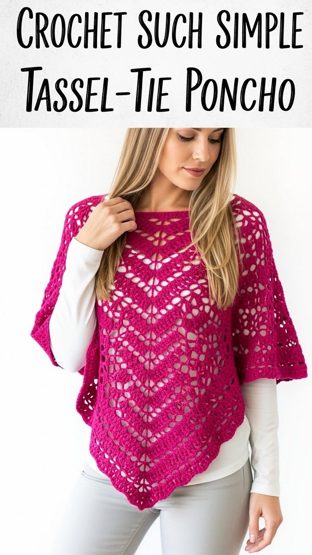 Crochet Such Simple Tassel-Tie Poncho