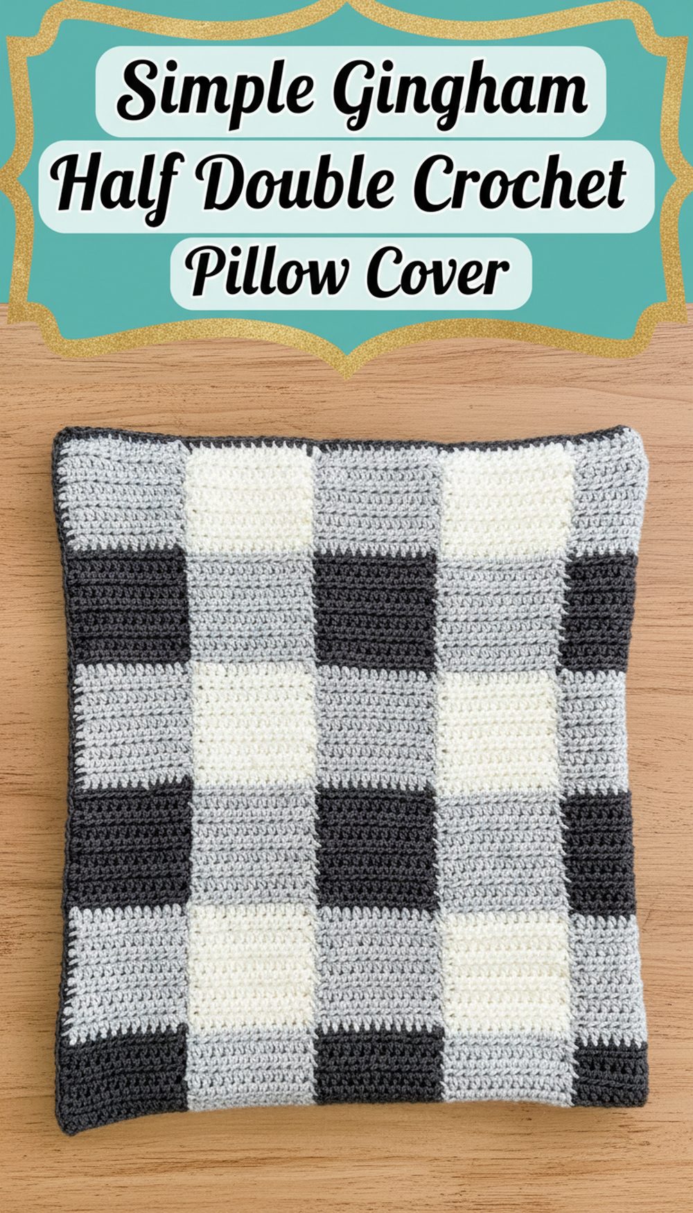 Simple Gingham Half Double Crochet Pillow Cover