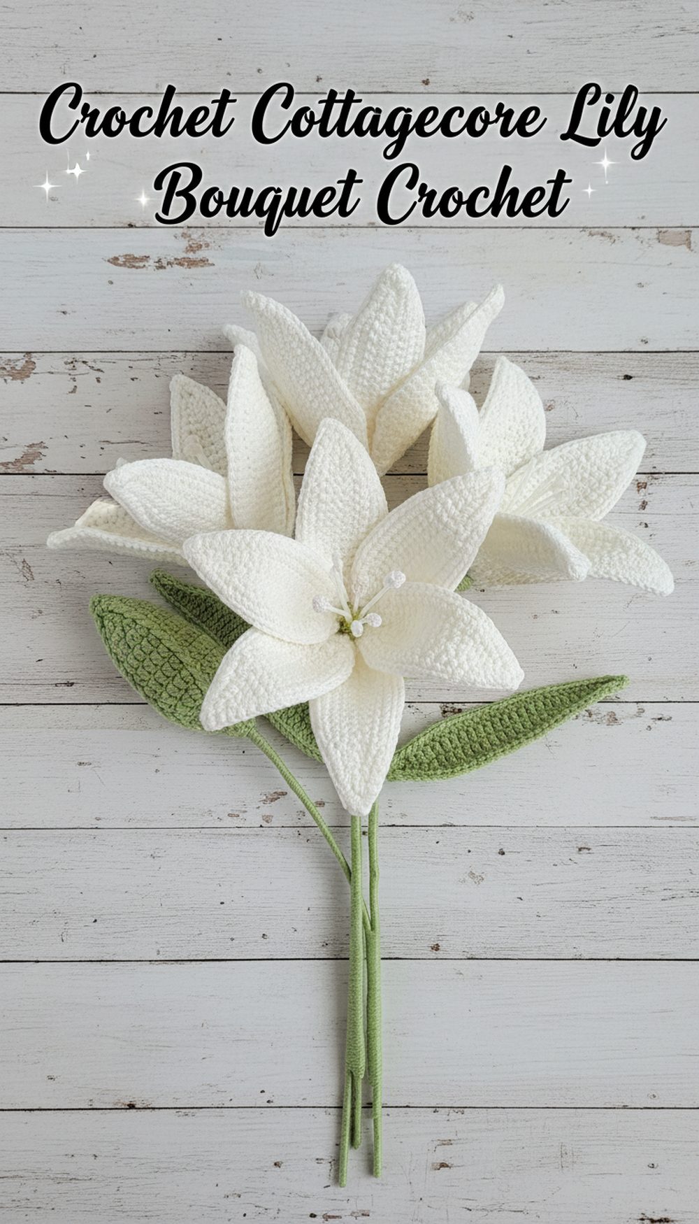 Crochet Cottagecore Lily Bouquet Crochet