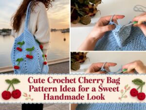 Cute Crochet Cherry Bag Pattern Idea for a Sweet Handmade Look1
