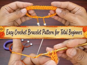 Easy Crochet Bracelet Pattern for Total Beginners1