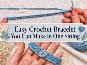 Easy Crochet Bracelet You Can Make in One Sitting1