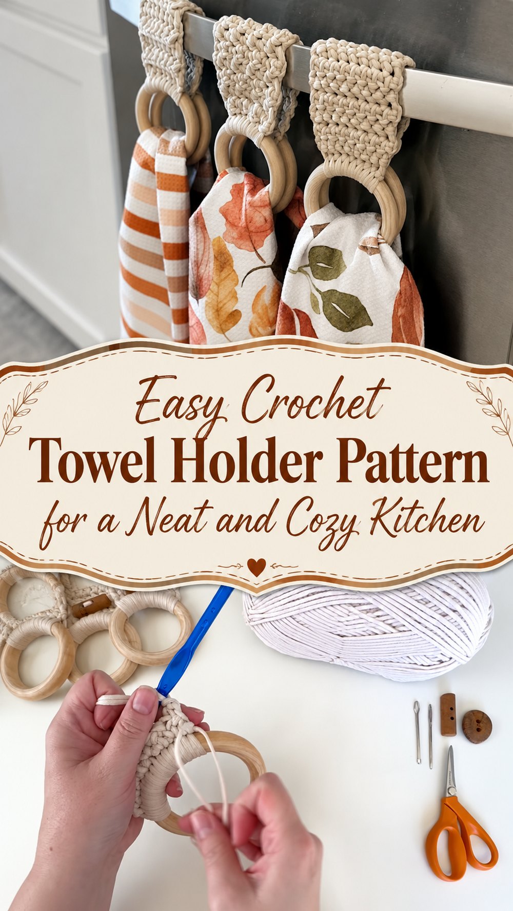 Easy Crochet Towel Holder Pattern for a Neat and Cozy Kitchen