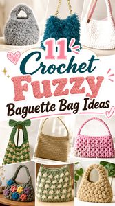 11 Crochet Fuzzy Baguette Bag Ideas