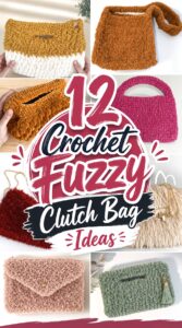 12 Crochet Fuzzy Clutch Bag Ideas