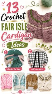 Crochet Fair Isle Cardigan Ideas
