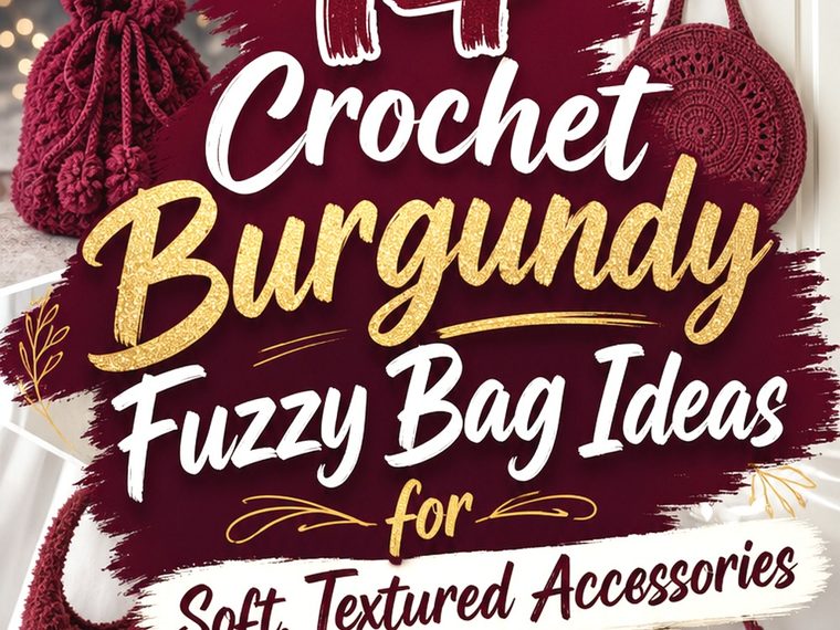 Crochet Burgundy Fuzzy Bag Ideas for Soft, Textured Accessories