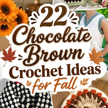Chocolate Brown Crochet Ideas for Fall