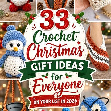 Crochet Christmas Gift Ideas for Everyone on Your List in