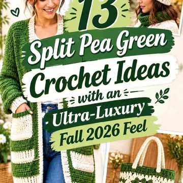 13 Split Pea Green Crochet Ideas That Look Expensive for Fall 2026