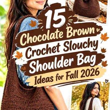 15 Chocolate Brown Crochet Slouchy Shoulder Bag Ideas for Fall 2026