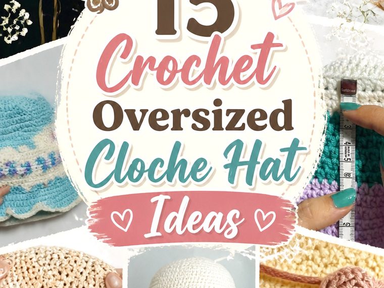 Crochet Oversized Cloche Hat Ideas
