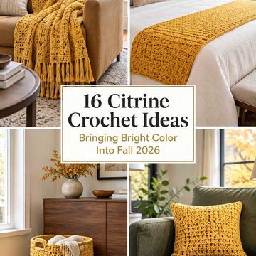 16 Citrine Crochet Ideas Bringing Bright Color Into Fall 2026
