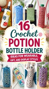 Crochet Potion Bottle Holder Ideas for Wearable, Gift, and Display Styles