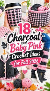 Charcoal and Baby Pink Crochet Ideas for Fall