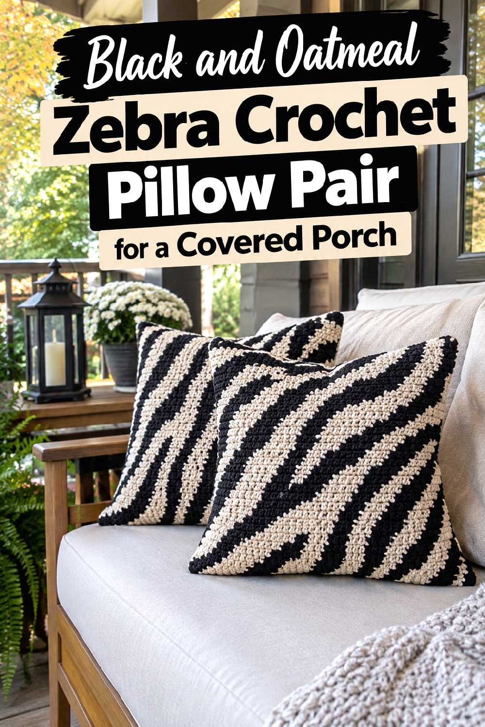 17. Black And Oatmeal Zebra Crochet Pillow Pair For A Covered Porch