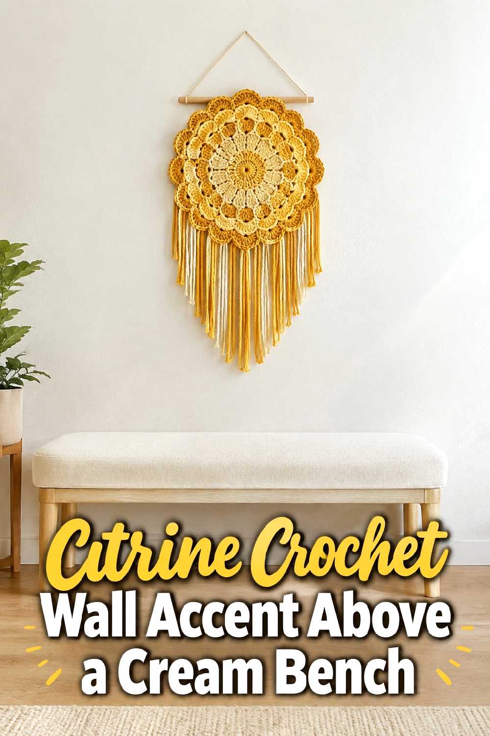 5. Citrine Crochet Wall Accent Above A Cream Bench