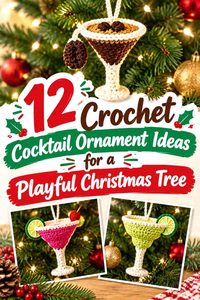 12 Crochet Cocktail Ornament Ideas for a Playful Christmas Tree