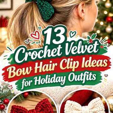 13 Crochet Velvet Bow Hair Clip Ideas for Holiday Outfits