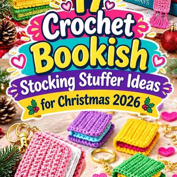 17 Crochet Bookish Stocking Stuffer Ideas for Christmas 2026