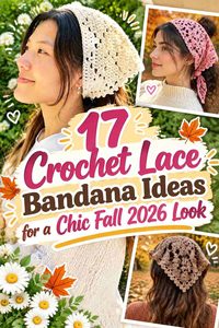 17 Crochet Lace Bandana Ideas for a Chic Fall 2026 Look