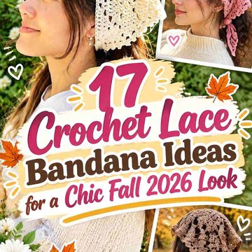 17 Crochet Lace Bandana Ideas for a Chic Fall 2026 Look