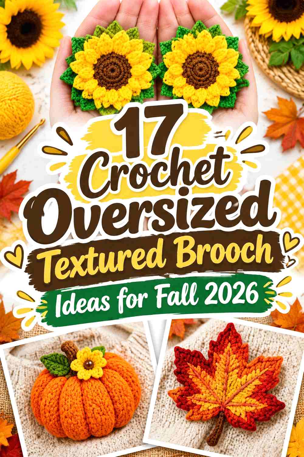 17 Crochet Oversized Textured Brooch Ideas for Fall 2026