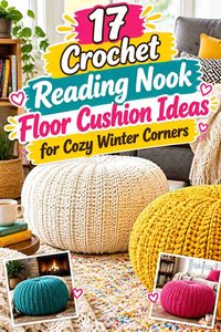 17 Crochet Reading Nook Floor Cushion Ideas for Cozy Winter Corners