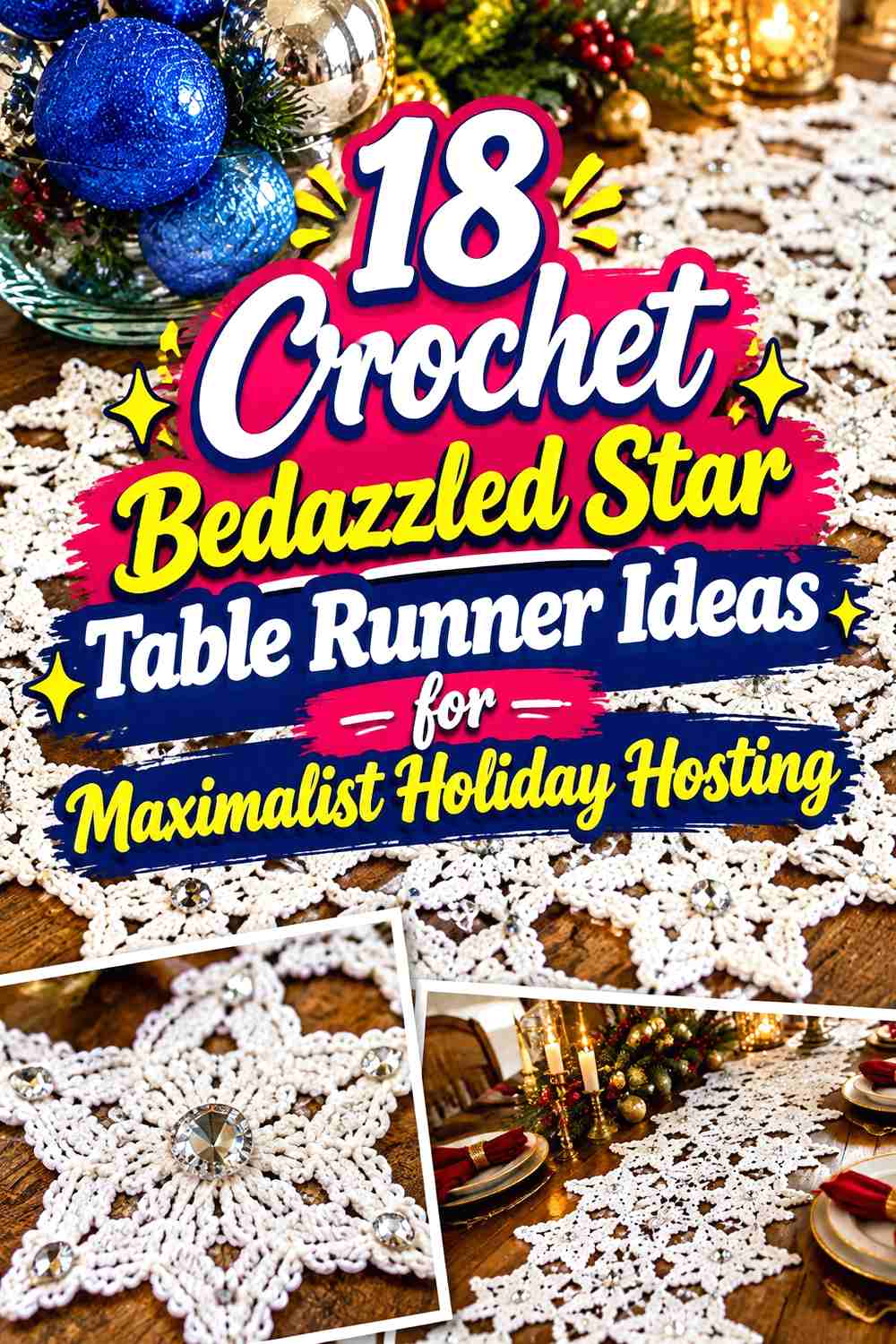 18 Crochet Bedazzled Star Table Runner Ideas for Maximalist Holiday Hosting