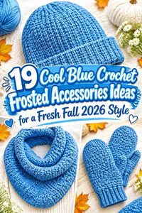 19 Cool Blue Crochet Frosted Accessories Ideas for a Fresh Fall 2026 Style