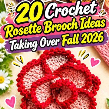 20 Crochet Rosette Brooch Ideas Taking Over Fall 2026