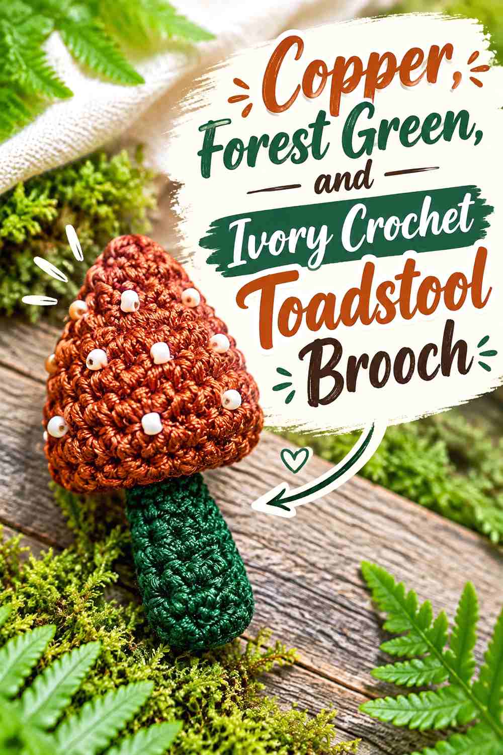 13. Copper Forest Green And Ivory Crochet Toadstool Brooch