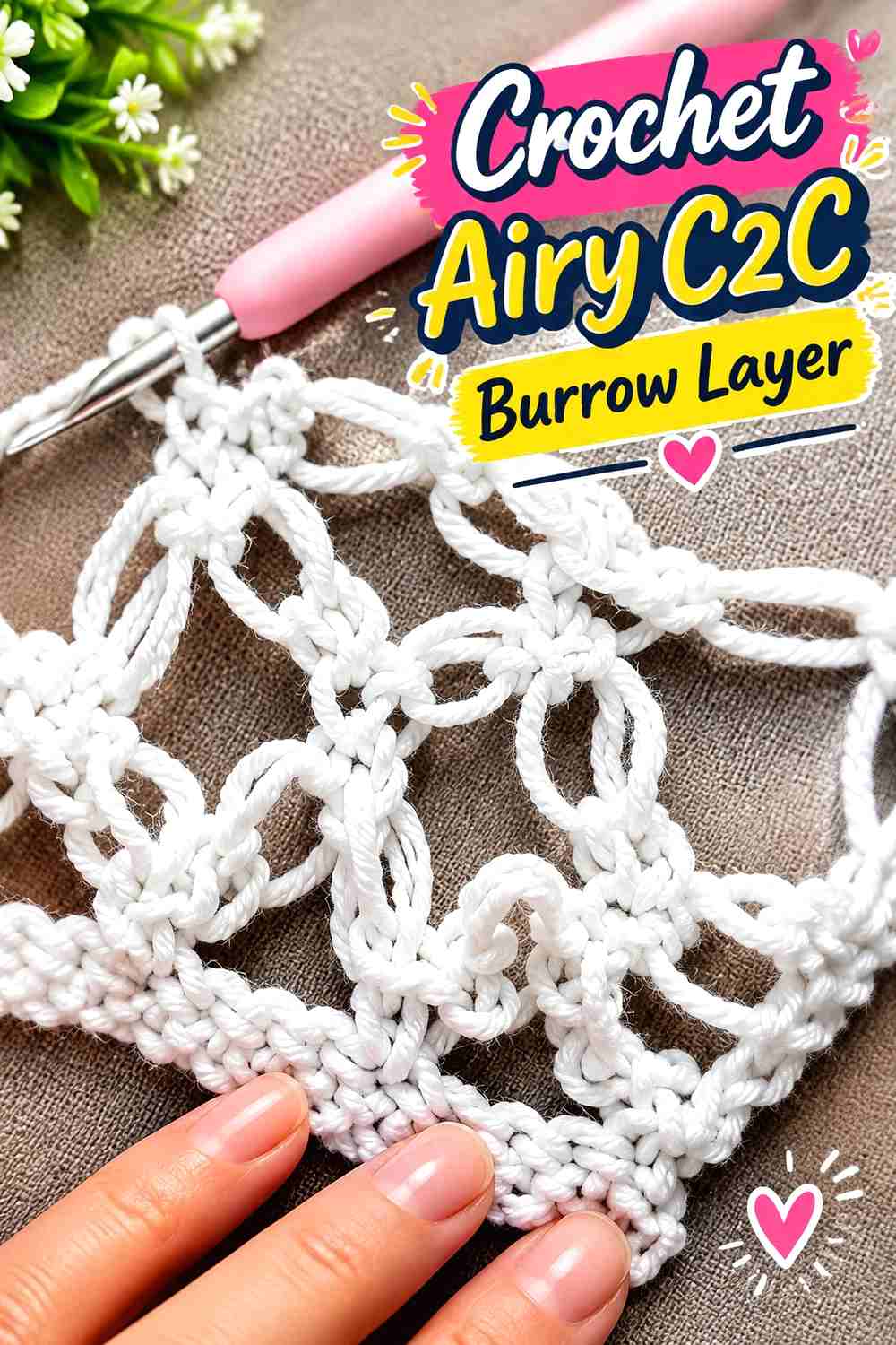 15. Crochet Airy C2C Burrow Layer