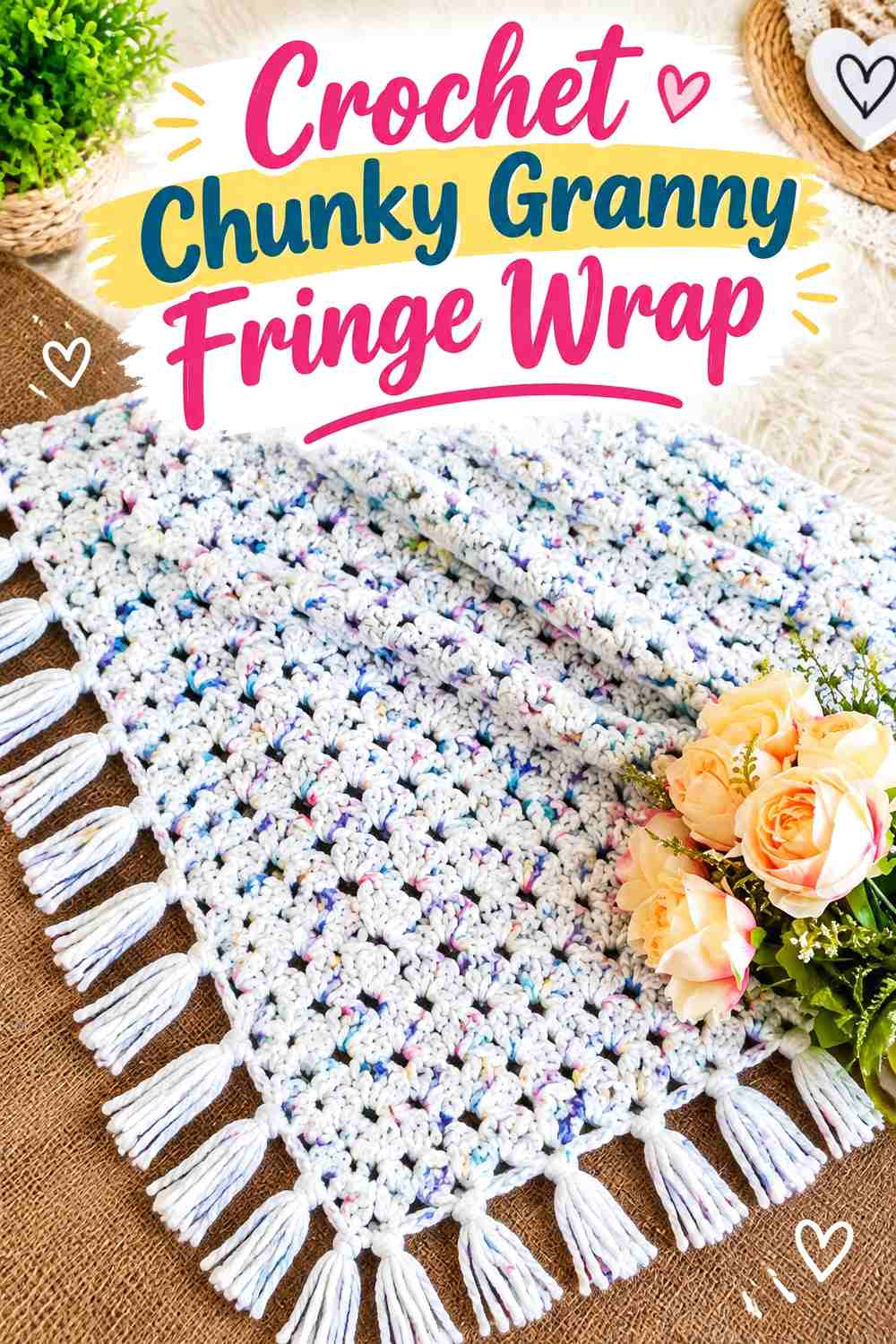 6. Crochet Chunky Granny Fringe Wrap