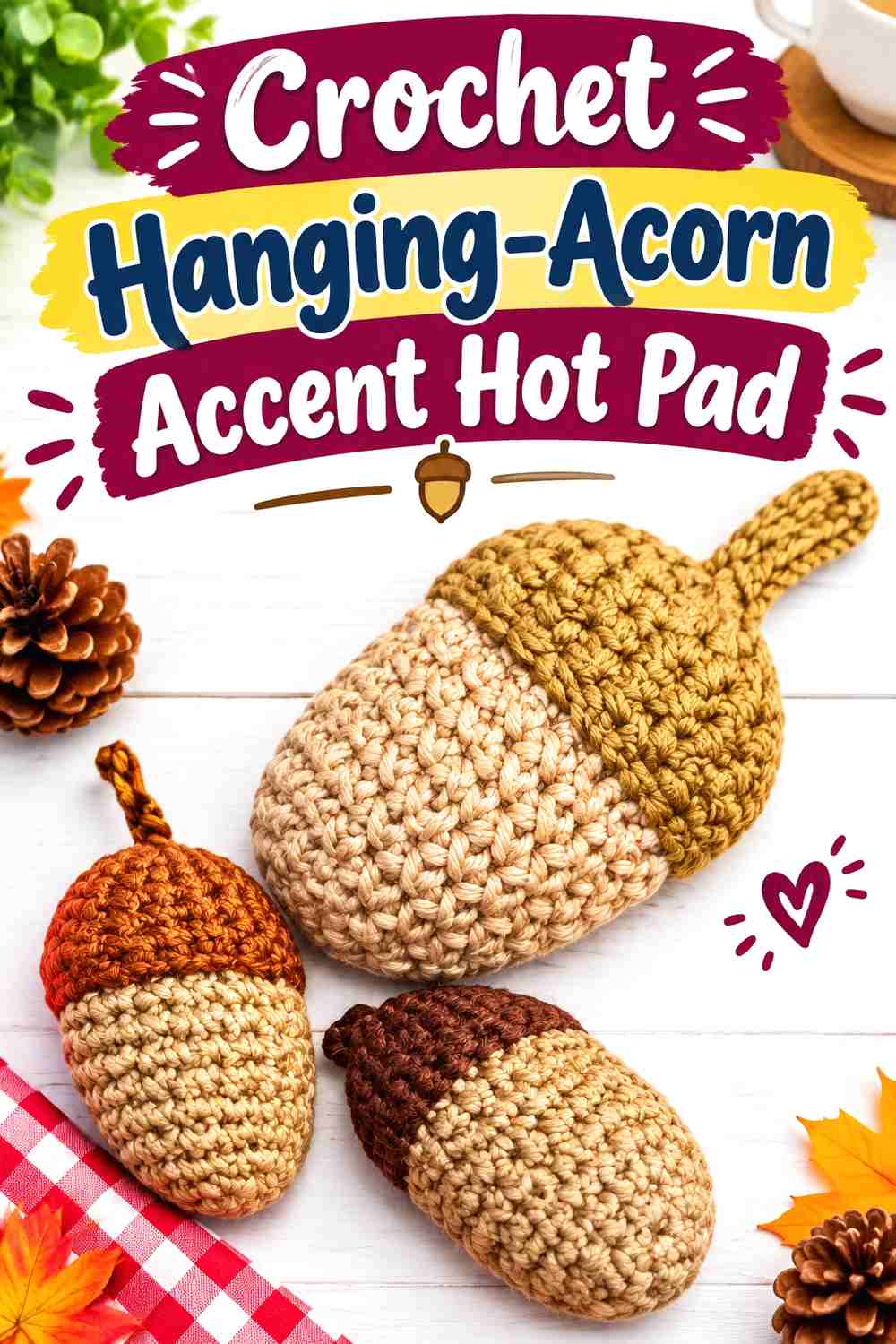 12. Crochet Hanging-Acorn Accent Hot Pad