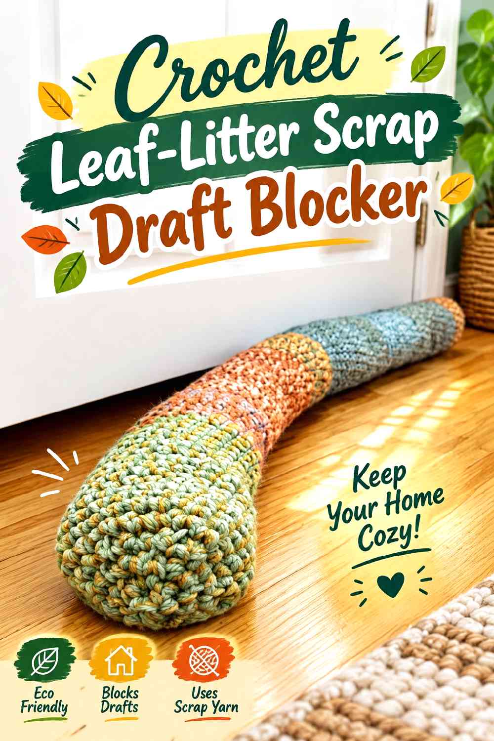 3. Crochet Leaf-Litter Scrap Draft Blocker