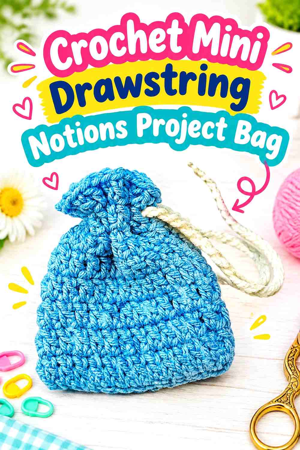 12. Crochet Mini Drawstring Notions Project Bag