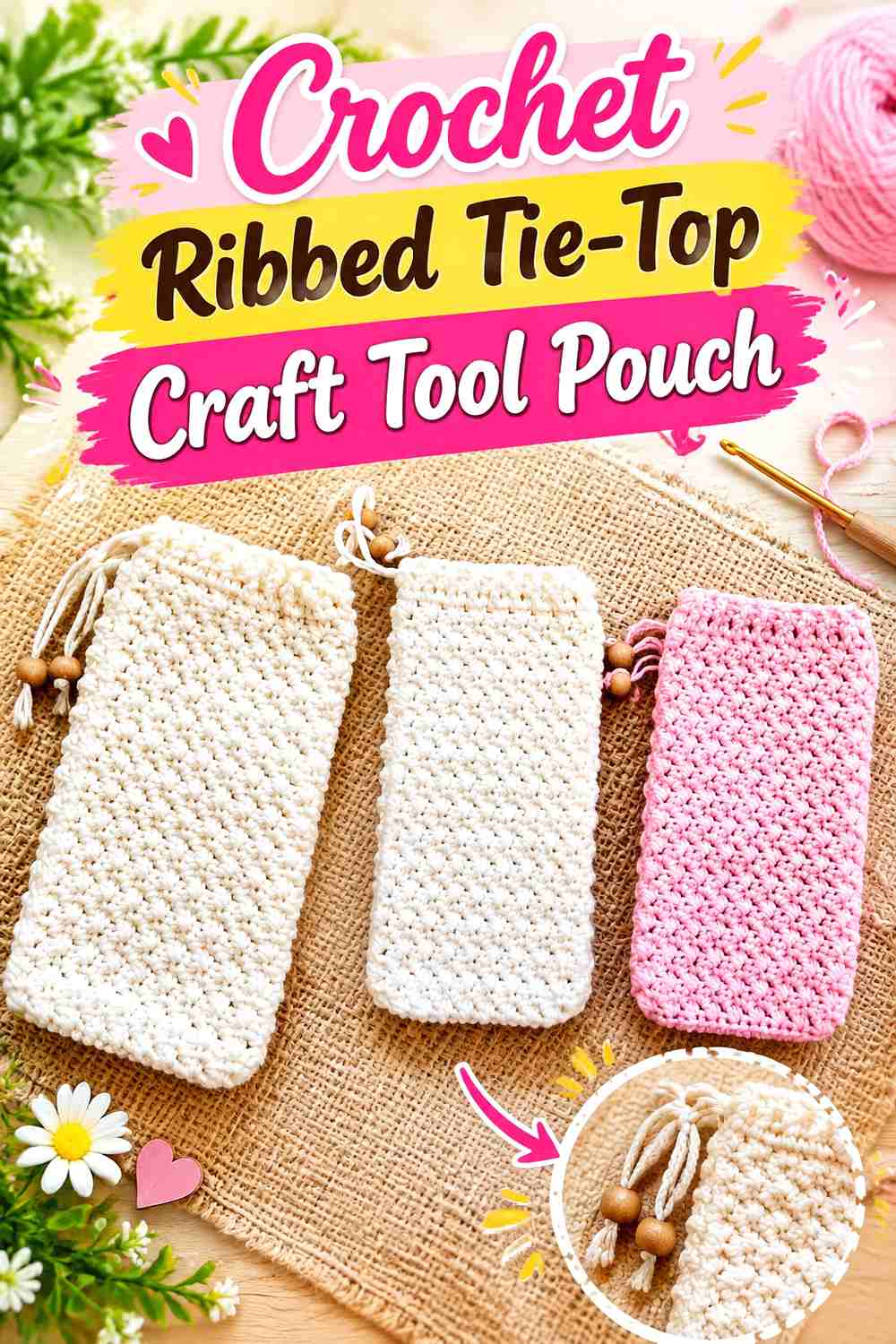 10. Crochet Ribbed Tie-Top Craft Tool Pouch