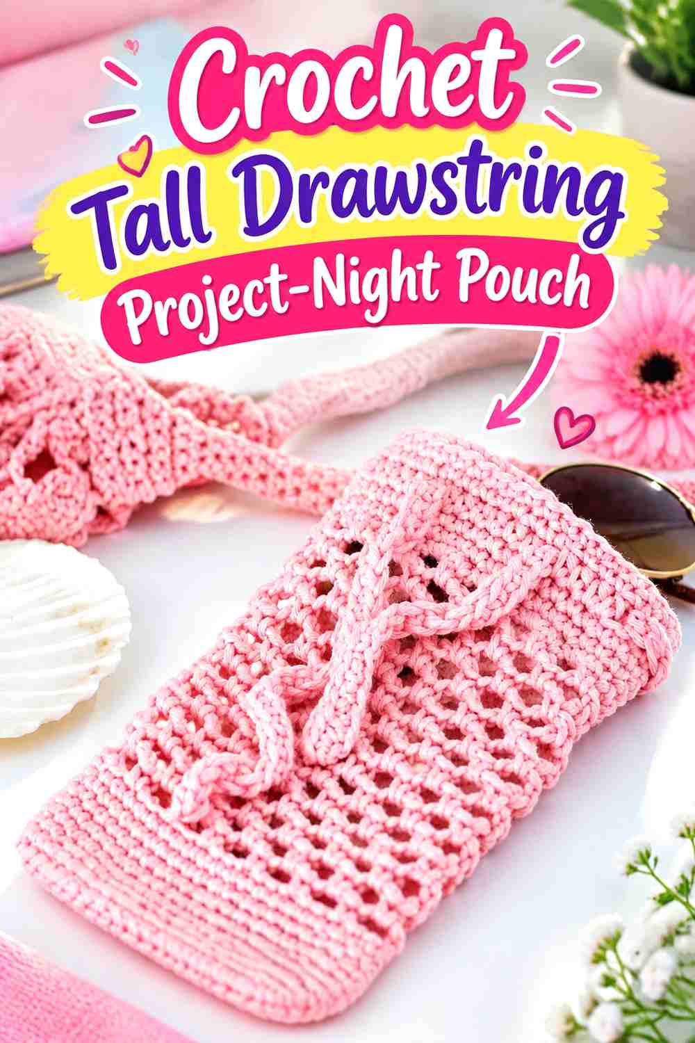 13. Crochet Tall Drawstring Project-Night Pouch